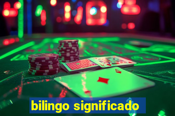 bilingo significado